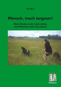 Cover: Mensch, mach langsam! - Philocanis Verlag