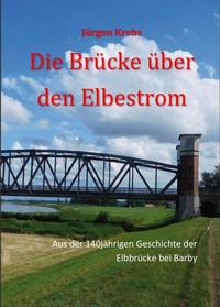Abbildung von: Die Brücke über den Elbestrom - Krebs, Jürgen