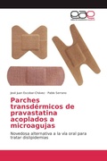 Cover: Parches transd&eacute;rmicos de pravastatina acoplados a microagujas - Editorial Acad&eacute;mica Espa&ntilde;ola
