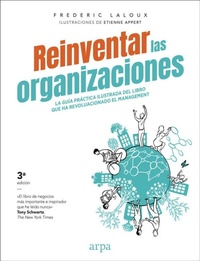Abbildung von: Reinventar las organizaciones : guía práctica ilustrada : la guía práctica ilustrada del libro que ha revolucionado el management - Arpa Editores