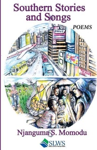 Abbildung von: Southern Stories and Songs - Sierra Leonean Writers Series