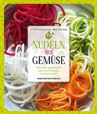 Abbildung von: Nudeln aus Gemüse - Hans-Nietsch-Verlag