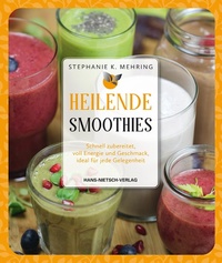 Abbildung von: Heilende Smoothies - Hans-Nietsch-Verlag