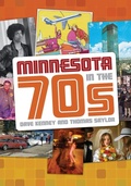 Cover: Minnesota in the 70s - Minnesota Historical Society Press,U.S.