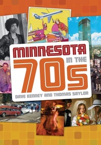 Enlarge image Cover: Minnesota in the 70s - Minnesota Historical Society Press,U.S.