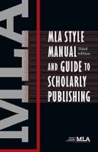 Enlarge image Cover: MLA Style Manual and Guide to Scholarly Publishing - Modern Language Association of America