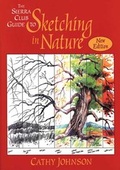 Cover: The Sierra Club Guide to Sketching in Nature - Sierra Club Books