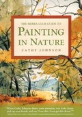 Cover: The Sierra Club Guide to Painting in Nature - Sierra Club Books