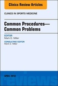 Cover: Common Procedures-Common Problems, An Issue of Clinics in Sports Medicine - Elsevier