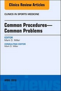 Abbildung von: Common Procedures-Common Problems, An Issue of Clinics in Sports Medicine - Elsevier