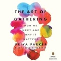 Cover: The Art of Gathering - Penguin Audio