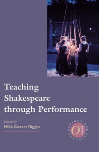 Enlarge image Cover: Teaching Shakespeare Through Performance - Modern Language Association of America