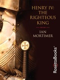 Bild: Henry IV: The Righteous King - RosettaBooks