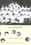 Cover: Carol Shields and the Extra-Ordinary - McGill-Queen's University Press
