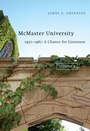 Bild: McMaster University, Volume 3: 1957-1987 - MQUP