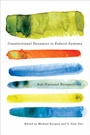 Cover: Constitutional Dynamics in Federal Systems - MQUP