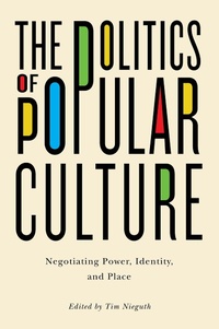 Enlarge image Cover: Politics of Popular Culture - MQUP