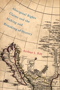 Enlarge image Cover: Aboriginal Rights Claims and the Making and Remaking of History - MQUP