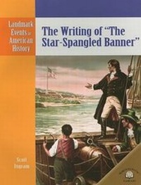 Enlarge image Cover: The Writing of the Star-Spangled Banner - Gareth Stevens Publishing