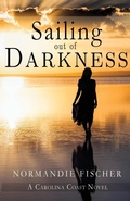 Cover: Sailing out of Darkness - Sleepy Creek Press, Normandie Fischer