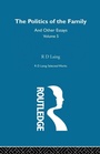 Cover: The Politics of the Family and Other Essays - Routledge