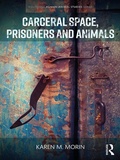 Bild: Carceral Space, Prisoners and Animals - Routledge