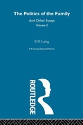 Cover: The Politics of the Family and Other Essays - Routledge