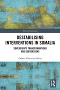 Cover: Destabilising Interventions in Somalia - Routledge