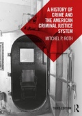Cover: A History of Crime and the American Criminal Justice System - Routledge