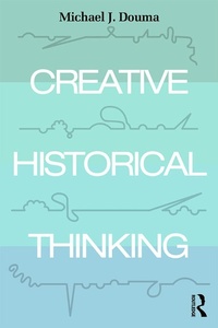Enlarge image Cover: Creative Historical Thinking - Routledge