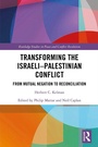 Cover: Transforming the Israeli-Palestinian Conflict - Routledge