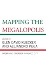 Cover: Mapping the Megalopolis - Lexington Books