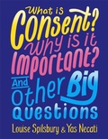 Cover: What is Consent? Why is it Important? And Other Big Questions - Wayland
