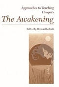 Cover: Approaches to Teaching Chopin's The Awakening - Modern Language Association of America