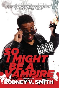Enlarge image Cover: So I Might Be a Vampire - Lost Bajan Publishing