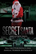 Cover: Secret Santa and Other Tales - Tell-Tale Publishing Group, LLC