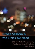 Cover: Urban Shalom and the Cities We Need - Urban Shalom Publishing