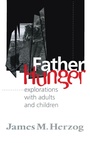 Cover: Father Hunger - Analytic Press,U.S.