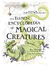 Enlarge image Cover: The Element Encyclopedia of Magical Creatures - HarperCollins