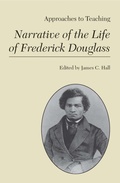 Cover: Approaches to Teaching Narrative of the Life of Frederick Douglas - Modern Language Association of America