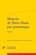 Cover: Miracles de Notre-Dame Par Personnages, Tome I - Classiques Garnier