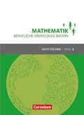Cover: Mathematik - Berufliche Oberschule Bayern - Nichttechnik - Band 2 (FOS/BOS 12) - Cornelsen Verlag