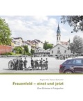 Cover: Frauenfeld - einst und jetzt - Genius Media