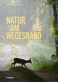 Abbildung von: Natur am Wegesrand - Haupt Verlag