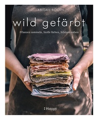 Abbildung von: wild gefärbt - Haupt Verlag