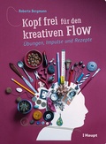 Cover: Kopf frei f&uuml;r den kreativen Flow - Haupt Verlag