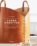 Cover: Lederarbeiten - Taschen, Accessoires und M&ouml;bel von Hand fertigen - Haupt Verlag
