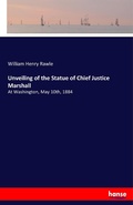 Cover: Unveiling of the Statue of Chief Justice Marshall - Hansebooks