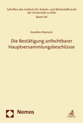 Abbildung von: Die Bestätigung anfechtbarer Hauptversammlungsbeschlüsse - Nomos