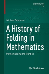 Abbildung von: A History of Folding in Mathematics - Birkhäuser